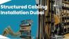 Upgrade your business with customized Structured Cabling in Dubai, UAE
