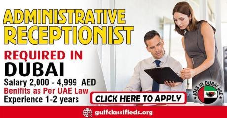 ADMINISTRATIVE RECEPTIONIST REQUIRED IN DUBAI