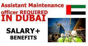 Assistant Maintenance Officer REQUIRED IN DUBAI