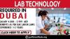 LAB TECHNOLOGY REQUIRED IN DUBAI