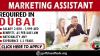 MARKETING ASSISTANT REQUIRED IN DUBAI