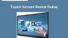 Make your Event with Touch Screen Rental Dubai