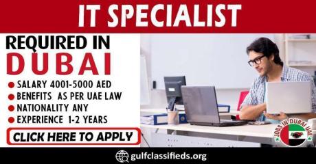 IT SPECIALIST REQUIRED IN DUBAI