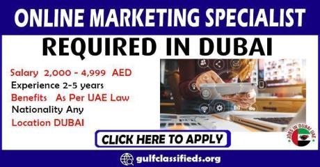 ONLINE MARKETING SPECIALIST REQUIRED IN DUBAI