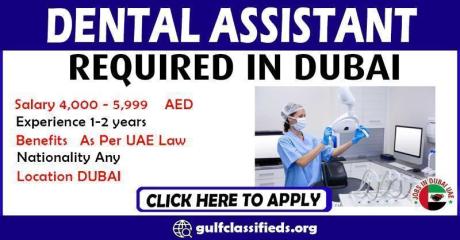 DENTAL ASSISTANT REQUIRED IN DUBAI