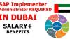 SAP Implementer ADMINISTRATOR REQUIRED IN DUBAI