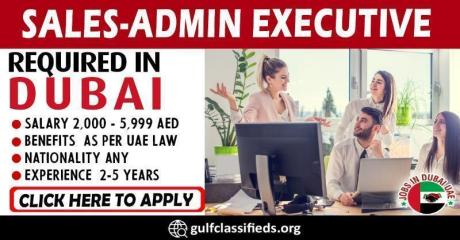 SALES-ADMIN EXECUTIVE REQUIRED IN DUBAI