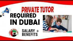 PRIVATE TUTOR REQUIRED IN DUBAI