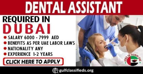 DENTAL ASSISTANT REQUIRED IN DUBAI