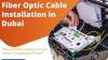 Secured Fiber Optic Cabling in Dubai, UAE