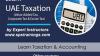 Advanced / Business Accounting with UAE Taxation