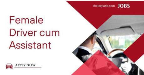 Female Driver cum Assistant